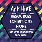 The sign of Art Hive Studio, stating that February 2024 submissions are open now